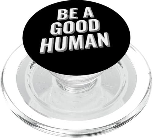 Seien Sie ein guter Mensch, inspirierendes Design PopSockets PopGrip für MagSafe Seien Sie ein guter Mensch, inspirierendes Design PopSockets PopGrip für MagSafe von Meme Designs by RLW