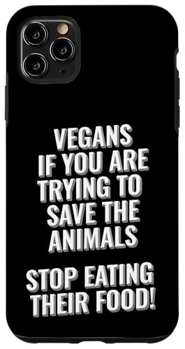 Veganer, die versuchen, die Tiere zu retten, hören auf, ihr Futter zu fressen Hülle für iPhone 11 Pro Max Veganer, die versuchen, die Tiere zu retten, hören auf, ihr Futter zu fressen Hülle für iPhone 11 Pro Max von Meme Designs by RLW