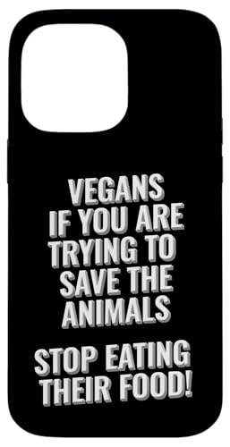 Veganer, die versuchen, die Tiere zu retten, hören auf, ihr Futter zu fressen Hülle für iPhone 14 Pro Max Veganer, die versuchen, die Tiere zu retten, hören auf, ihr Futter zu fressen Hülle für iPhone 14 Pro Max von Meme Designs by RLW