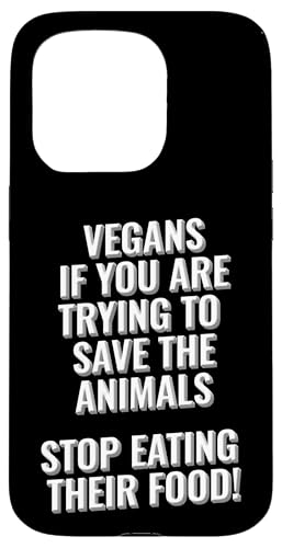 Veganer, die versuchen, die Tiere zu retten, hören auf, ihr Futter zu fressen Hülle für iPhone 15 Pro Veganer, die versuchen, die Tiere zu retten, hören auf, ihr Futter zu fressen Hülle für iPhone 15 Pro von Meme Designs by RLW