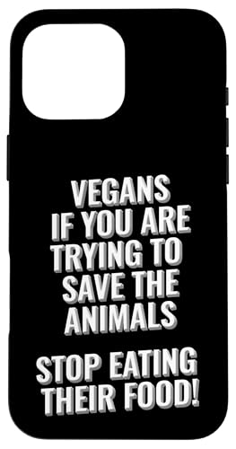 Veganer, die versuchen, die Tiere zu retten, hören auf, ihr Futter zu fressen Hülle für iPhone 16 Pro Max Veganer, die versuchen, die Tiere zu retten, hören auf, ihr Futter zu fressen Hülle für iPhone 16 Pro Max von Meme Designs by RLW