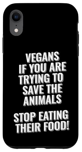Veganer, die versuchen, die Tiere zu retten, hören auf, ihr Futter zu fressen Hülle für iPhone XR Veganer, die versuchen, die Tiere zu retten, hören auf, ihr Futter zu fressen Hülle für iPhone XR von Meme Designs by RLW