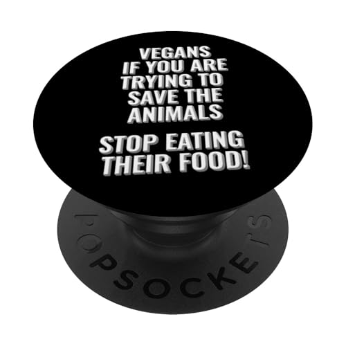 Veganer, die versuchen, die Tiere zu retten, hören auf, ihr Futter zu fressen PopSockets Klebender PopGrip Veganer, die versuchen, die Tiere zu retten, hören auf, ihr Futter zu fressen PopSockets Klebender PopGrip von Meme Designs by RLW