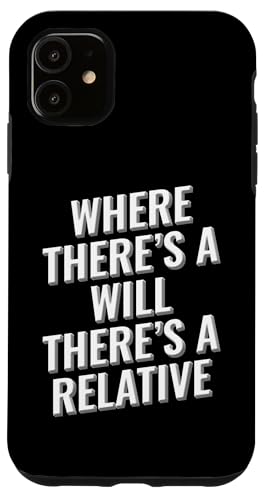 Wo ein Testament ist, gibt es ein relatives Design Hülle für iPhone 11 Wo ein Testament ist, gibt es ein relatives Design Hülle für iPhone 11 von Meme Designs by RLW