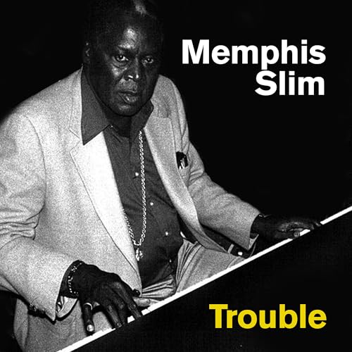 Trouble Trouble von Memphis Slim
