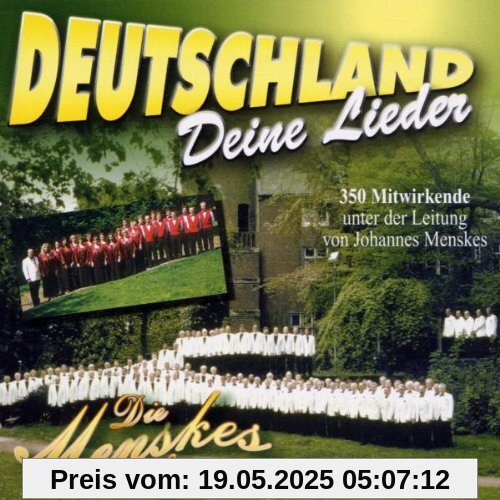 Deutschland,Deine Lieder von Menskes Chöre