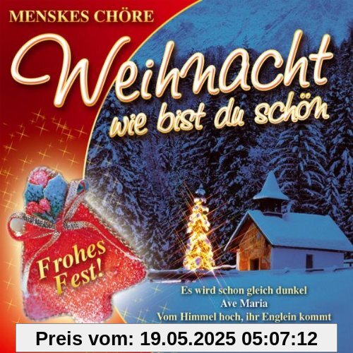 Weihnacht,Wie Bist du Schön von Menskes Chöre