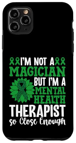 I'm Not A Magician But I'm A Mental Health Therapist So Close Hülle für iPhone 11 Pro Max I'm Not A Magician But I'm A Mental Health Therapist So Close Hülle für iPhone 11 Pro Max von Mental Health Awareness Ribbon & Items Gifts DMTRY