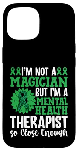 I'm Not A Magician But I'm A Mental Health Therapist So Close Hülle für iPhone 15 I'm Not A Magician But I'm A Mental Health Therapist So Close Hülle für iPhone 15 von Mental Health Awareness Ribbon & Items Gifts DMTRY