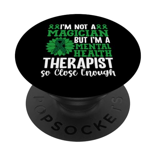 I'm Not A Magician But I'm A Mental Health Therapist So Close PopSockets Klebender PopGrip I'm Not A Magician But I'm A Mental Health Therapist So Close PopSockets Klebender PopGrip von Mental Health Awareness Ribbon & Items Gifts DMTRY