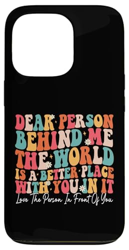 Liebe Person hinter mir Die Welt ist ein besserer Ort mit dir Hülle für iPhone 13 Pro Liebe Person hinter mir Die Welt ist ein besserer Ort mit dir Hülle für iPhone 13 Pro von Mental Health Awareness Ribbon & Items Gifts DMTRY