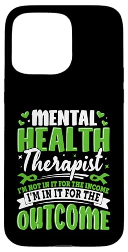 Mental Health Therapist I'm Not In It For The Income I'm In Hülle für iPhone 15 Pro Max Mental Health Therapist I'm Not In It For The Income I'm In Hülle für iPhone 15 Pro Max von Mental Health Awareness Ribbon & Items Gifts DMTRY