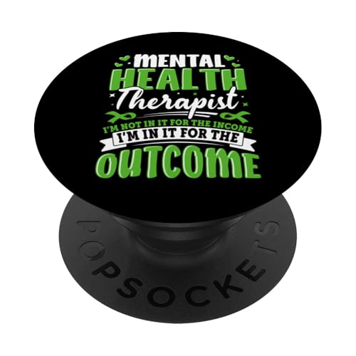 Mental Health Therapist I'm Not In It For The Income I'm In PopSockets Klebender PopGrip Mental Health Therapist I'm Not In It For The Income I'm In PopSockets Klebender PopGrip von Mental Health Awareness Ribbon & Items Gifts DMTRY