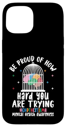 Seien Sie stolz darauf, wie hart Sie es versuchen Hülle für iPhone 15 Seien Sie stolz darauf, wie hart Sie es versuchen Hülle für iPhone 15 von Mental Health Awareness Ribbon & Items Gifts DMTRY