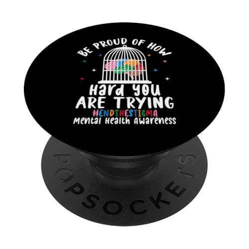 Seien Sie stolz darauf, wie hart Sie es versuchen PopSockets Klebender PopGrip von Mental Health Awareness Ribbon & Items Gifts DMTRY