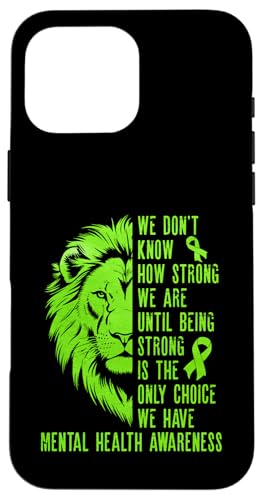 Wir wissen nicht, wie stark wir sind, bis es wichtig ist, stark zu sein Hülle für iPhone 16 Pro Max Wir wissen nicht, wie stark wir sind, bis es wichtig ist, stark zu sein Hülle für iPhone 16 Pro Max von Mental Health Awareness Ribbon & Items Gifts DMTRY