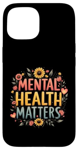 Mental Health Matters Outfit Herren Damen Mentale Gesundheit Hülle für iPhone 15 von Mental Health Awareness für Psychische Gesundheit