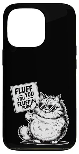 Adorable Fluff You Fluffin Fluff Katzenliebhaber, Katze, Mütter und Väter Hülle für iPhone 13 Pro Adorable Fluff You Fluffin Fluff Katzenliebhaber, Katze, Mütter und Väter Hülle für iPhone 13 Pro von Meow Mood Apparel.USA