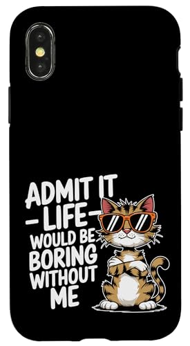 Gib es zu, das Leben ist langweilig ohne mich Katzenliebhaber, Katzenmütter und -papa Hülle für iPhone X/XS Gib es zu, das Leben ist langweilig ohne mich Katzenliebhaber, Katzenmütter und -papa Hülle für iPhone X/XS von Meow Mood Apparel.USA