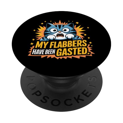 My Flabbers Have Beed Humor Cats Lover Cat Moms & Dad PopSockets Klebender PopGrip My Flabbers Have Beed Humor Cats Lover Cat Moms & Dad PopSockets Klebender PopGrip von Meow Mood Apparel.USA