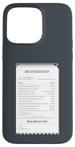 Lustiger Mid-Life Crisis Quittung - sarkastischer Erwachsenenhumor Hülle für iPhone 15 Pro Max von Meowoods Studio