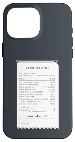 Lustiger Mid-Life Crisis Quittung - sarkastischer Erwachsenenhumor Hülle für iPhone 16 Pro Max Lustiger Mid-Life Crisis Quittung - sarkastischer Erwachsenenhumor Hülle für iPhone 16 Pro Max von Meowoods Studio