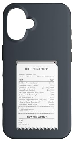 Lustiger Mid-Life Crisis Quittung - sarkastischer Erwachsenenhumor Hülle für iPhone 16 von Meowoods Studio