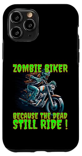 Zombie Biker Weil die Toten immer noch fahren! Hülle für iPhone 11 Pro Zombie Biker Weil die Toten immer noch fahren! Hülle für iPhone 11 Pro von MerchByCraig