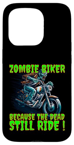 Zombie Biker Weil die Toten immer noch fahren! Hülle für iPhone 15 Pro von MerchByCraig