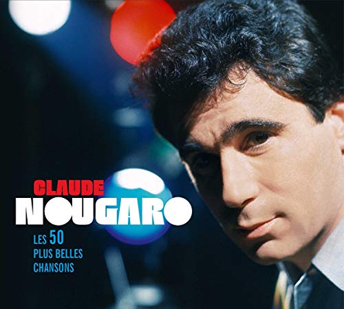 Claude Nougaro - Les 50 Plus Belles Chansons von Mercury