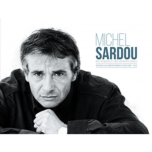 Michel Sardou - Mes Premieres Et Dernieres Danses von UNIVERSAL MUSIC GROUP