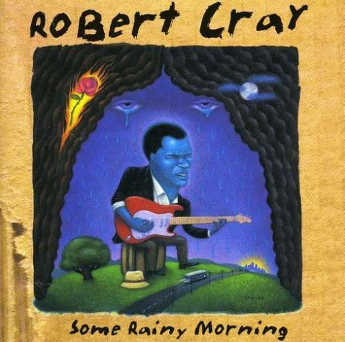 Some Rainy Morning by The Robert Cray Band (1995) Audio CD von Mercury