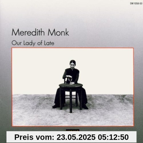 Our Lady of Late von Meredith Monk