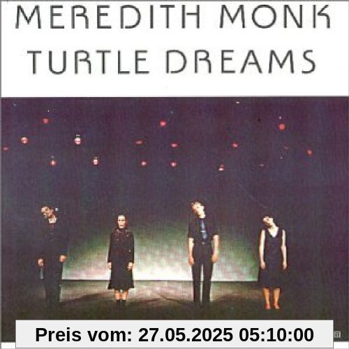 Turtle Dreams Turtle Dreams von Meredith Monk