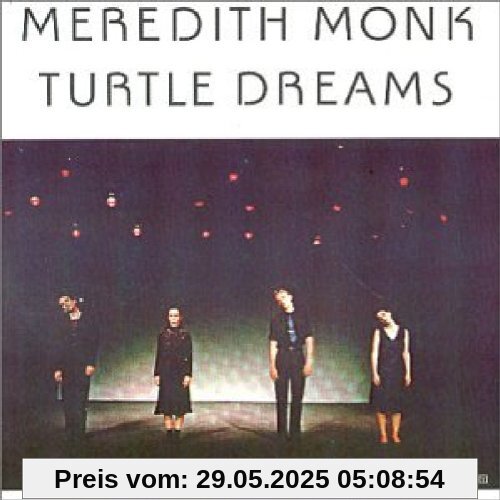 Turtle Dreams von Meredith Monk