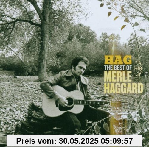 Hag:the Best of Merle Haggard Hag:the Best of Merle Haggard von Merle Haggard