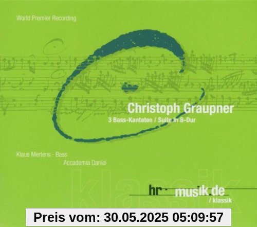 Christoph Graupner: Drei Bass-Kantaten / Suite B-Dur Christoph Graupner: Drei Bass-Kantaten / Suite B-Dur von Mertens