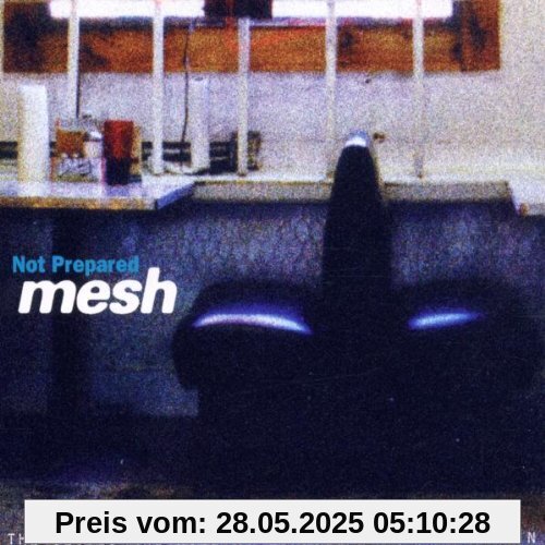 Not Prepared von Mesh