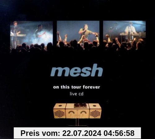 On This Tour Forever (Live) von Mesh