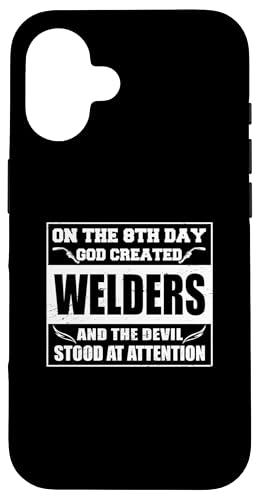 Schweisser God created Welders schweissen Schweißgerät Hülle für iPhone 16 Schweisser God created Welders schweissen Schweißgerät Hülle für iPhone 16 von Metallbauer Schweisser Zubehör Geschenke Shirt