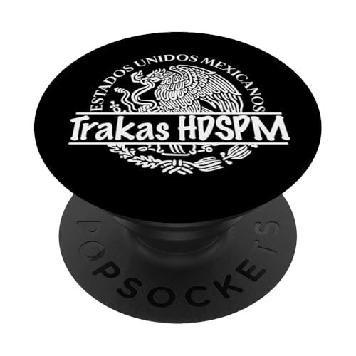 Badass Mexicans Trakas HDSPM Mexicanos Al Grito De Guerra PopSockets Klebender PopGrip von MexiColor