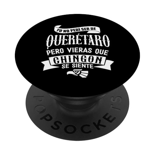 Queretaro Mexico Mexican Pride Mexicans Mexicano Chingon PopSockets Klebender PopGrip von MexiColor