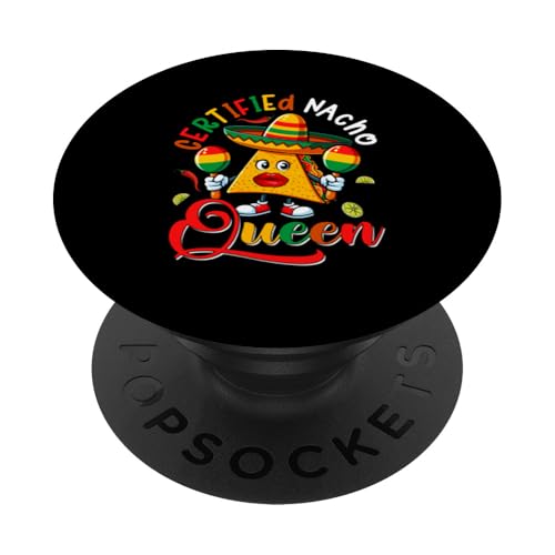 Certified Nacho Queen Cinco De Mayo Cute Nacho Mexican Food PopSockets Klebender PopGrip von Mexican Culture Cinco De Mayo Costume