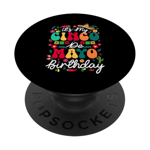 It's My Cinco De Mayo Birthday Colorful Mexican Lover Family PopSockets Klebender PopGrip von Mexican Culture Cinco De Mayo Costume
