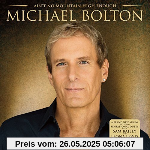 Ain't No Mountain High Enough Ain't No Mountain High Enough von Michael Bolton