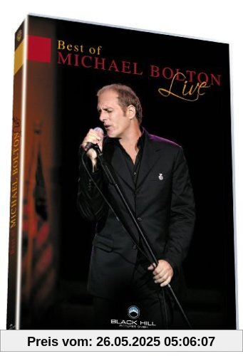 Michael Bolton - Best of Michael Bolton: Live Michael Bolton - Best of Michael Bolton: Live von Michael Bolton