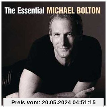 The Essential Michael Bolton von Michael Bolton