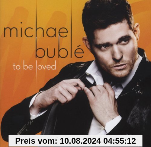 To Be Loved von Michael Buble