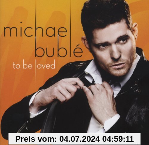 To Be Loved von Michael Buble