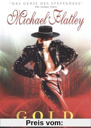 Michael Flatley - Gold: A Celebration of Michael Flatley von Michael Flatley